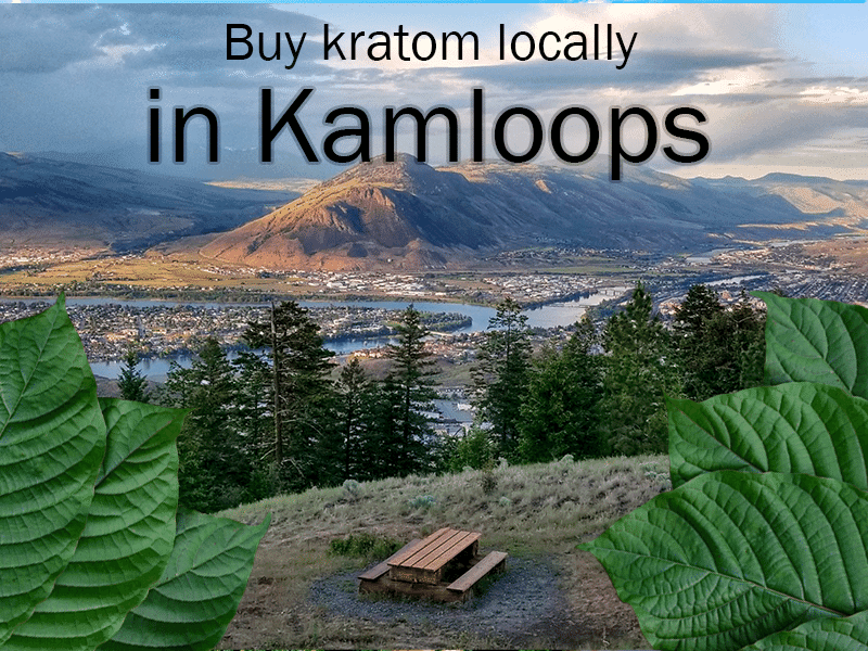 Buy kratom locally in Kamloops