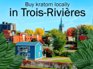 Where to buy kratom locally in Trois-Rivieres